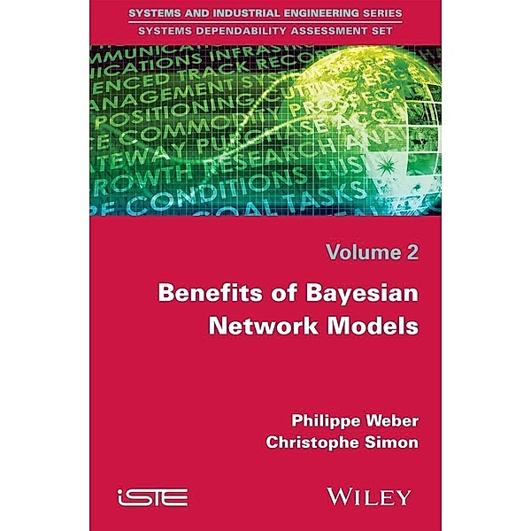 Benefits of Bayesian Network Models, Philippe Weber, Christophe Simon