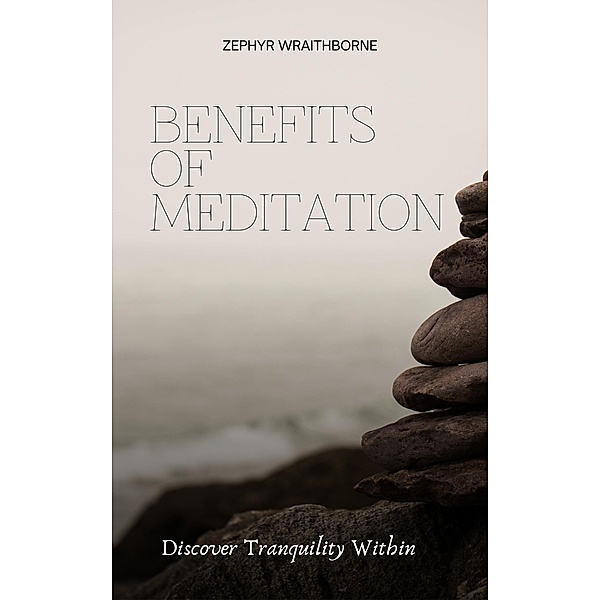 Benefits of Meditation, Zephyr Wraithborne