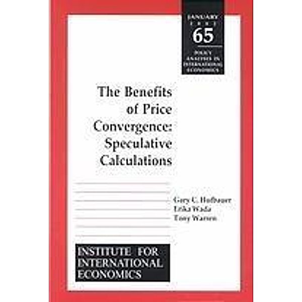 Benefits of Price Convergence, Gary Clyde Hufbauer, Erika Wada, Tony Warren