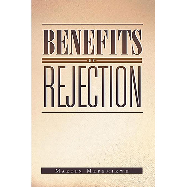 Benefits of Rejection, Martin Meremikwu