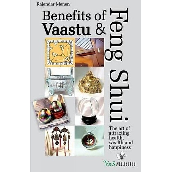 Benefits of Vaastu & Feng Shui, Rajender Menen