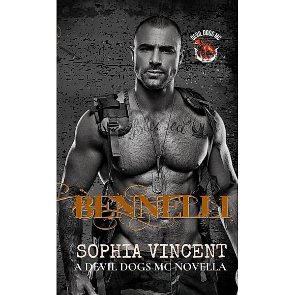 Benelli (Devil Dogs MC, #3) / Devil Dogs MC, Sophia Vincent