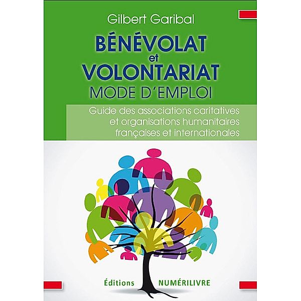 Benevolat mode d'emploi / Numerilivre, Gilbert Garibal