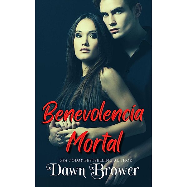 Benevolencia Mortal, Dawn Brower