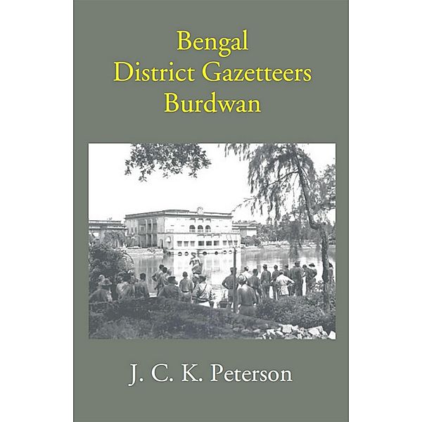 Bengal District Gazetteers Burdwan, J. C. K. Peterson