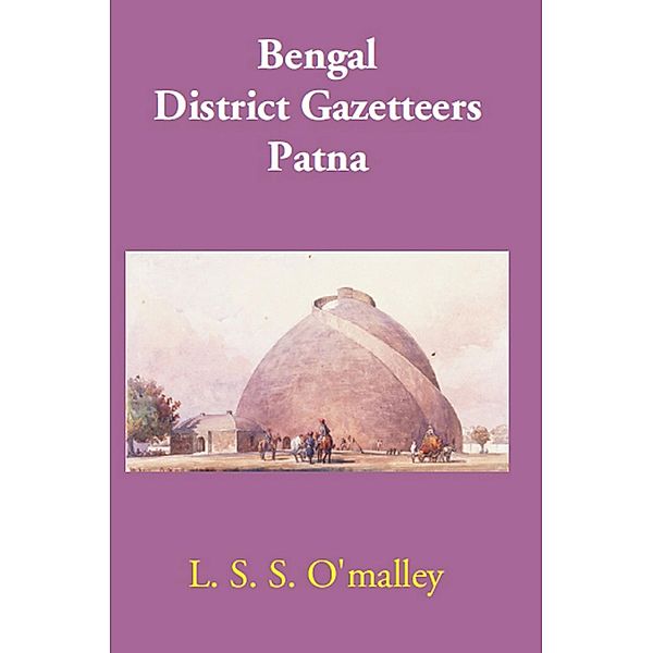 Bengal District Gazetteers Patna, L. S. S. O'Malley