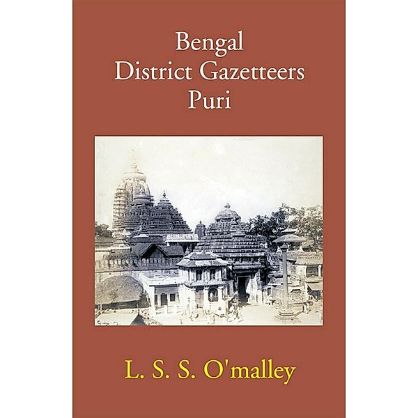 Bengal District Gazetteers Puri, L. S. S. O'Malley