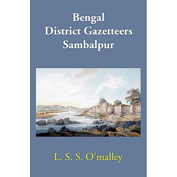 Bengal District Gazetteers Sambalpur, L. S. S. O'Malley