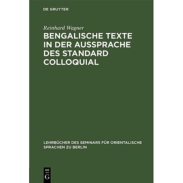 Bengalische Texte in der Aussprache des Standard Colloquial, Reinhard Wagner