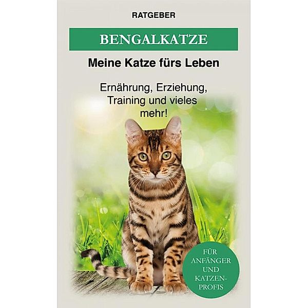 Bengalkatze, Meine Katze fürs Leben Ratgeber