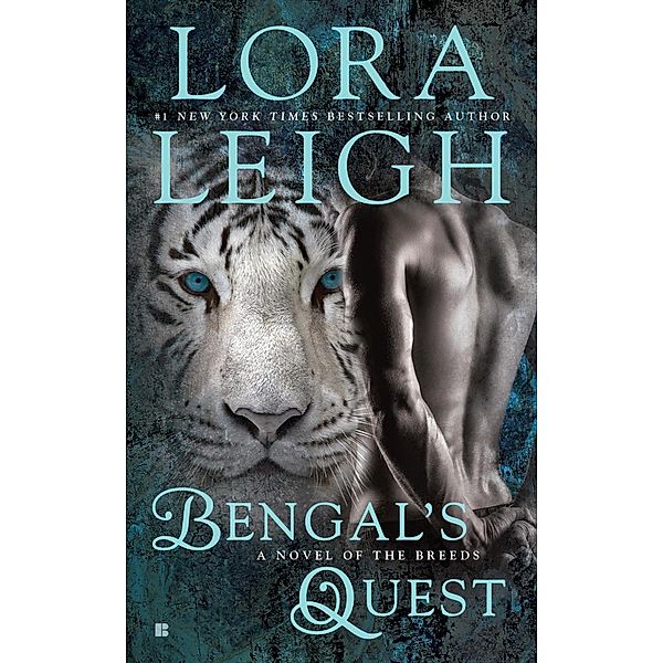 Bengal's Quest / A Novel of the Breeds Bd.30, Lora Leigh