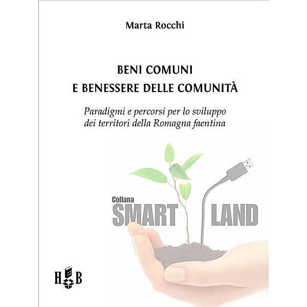 Beni comuni e benessere delle Comunità / Smart Land Bd.11, Marta Rocchi