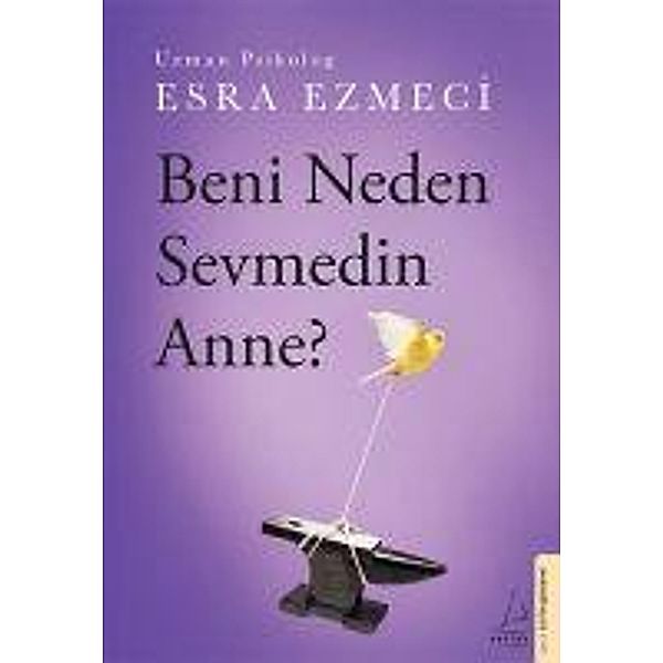 Beni Neden Sevmedin Anne?, Esra Ezmeci