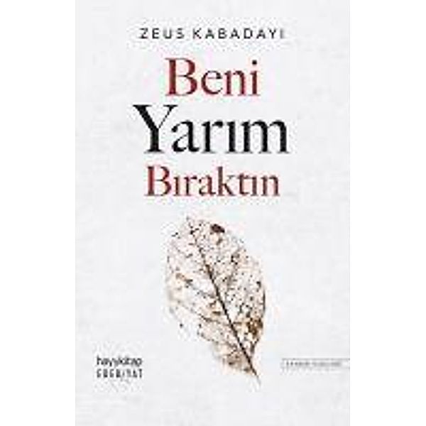 Beni Yarim Biraktin, Zeus Kabadayi