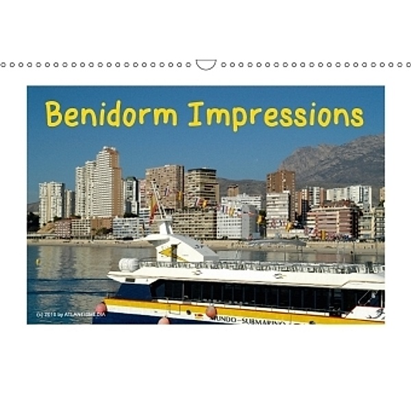Benidorm Impressions (Wall Calendar 2017 DIN A3 Landscape), Atlantismedia