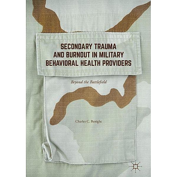 Benight, C: Secondary Trauma and Burnout in Military Behavio, Charles C. Benight
