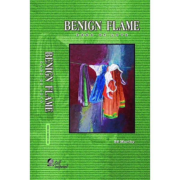 Benign Flame: Saga of Love, Bs Murthy