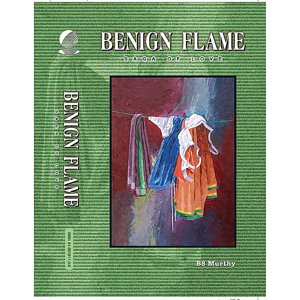 Benign Flame: Saga of Love, Bs Murthy