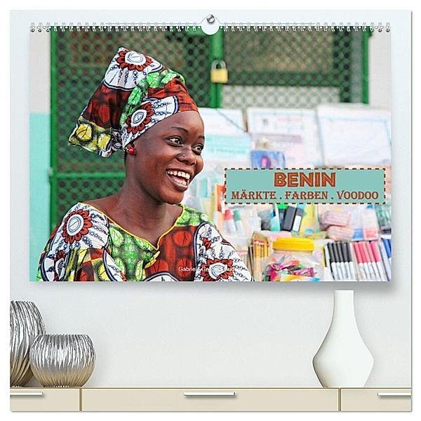 Benin Märkte Farben Voodoo (hochwertiger Premium Wandkalender 2024 DIN A2 quer), Kunstdruck in Hochglanz, Gabriele Gerner-Haudum