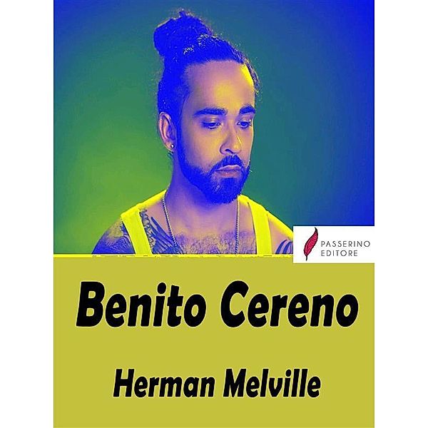 Benito Cereno, Herman Melville