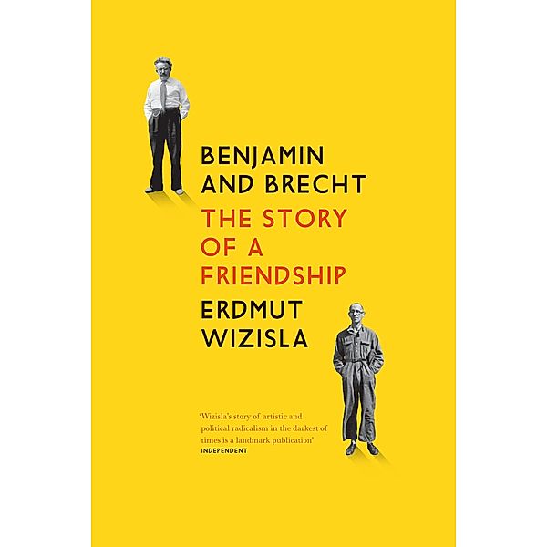 Benjamin and Brecht, Erdmut Wizisla