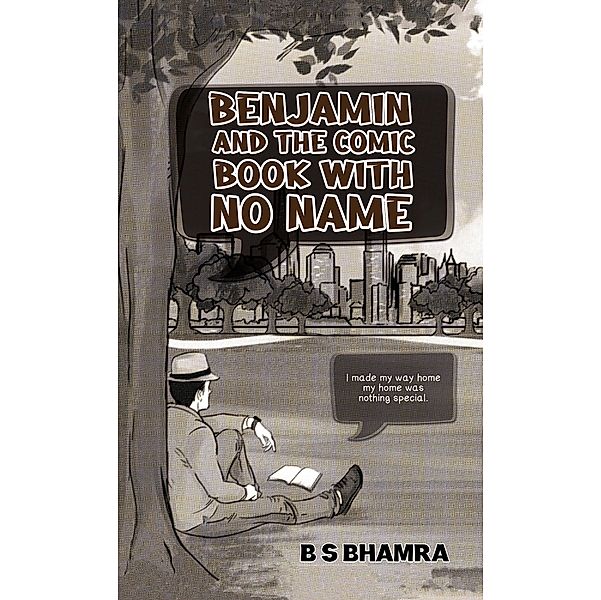 Benjamin and the Comic Book with No Name, B S Bhamra