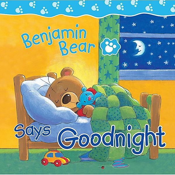 Benjamin Bear Says Goodnight / Benjamin Bear, Claire Freedman