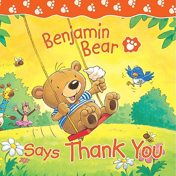 Benjamin Bear Says Thank You / Benjamin Bear, Claire Freedman