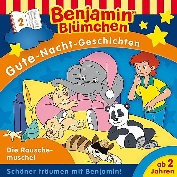 Benjamin Blümchen - 2 - Die Rauschemuschel, Vincent Andreas, Klaus-P. Weigand, Monika Kronburger, Sven den Tonkelaar