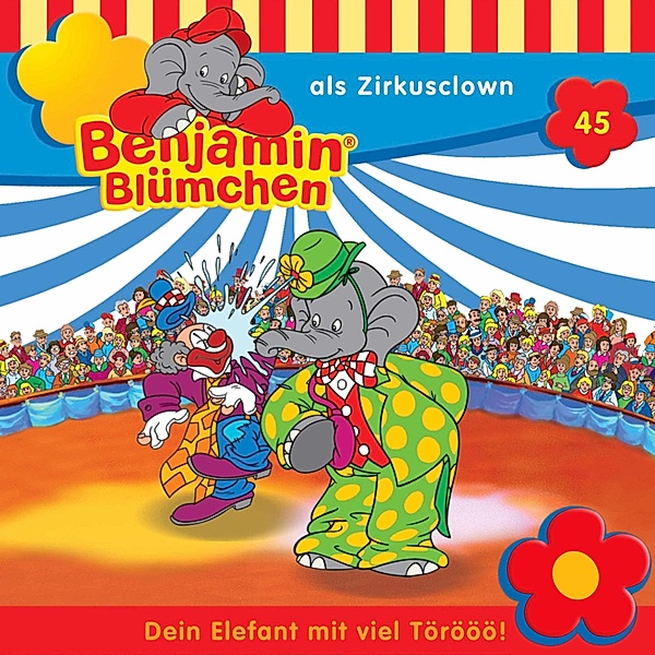 Benjamin Blümchen - 45 - Benjamin als Zirkusclown, Elfie Donnelly
