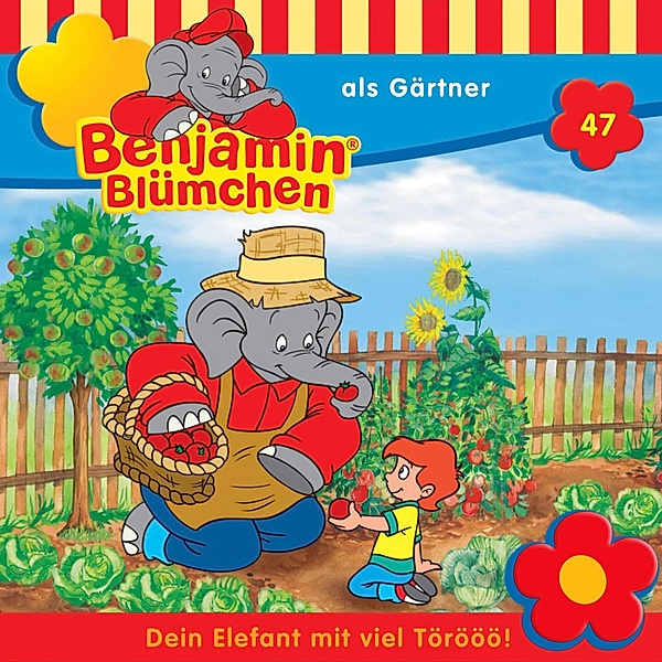 Benjamin Blümchen - 47 - Benjamin als Gärtner, Elfie Donnelly