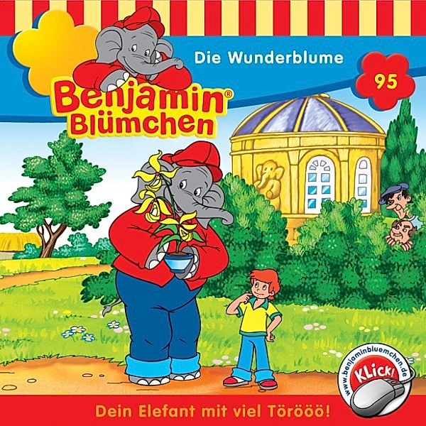 Benjamin Blümchen - 95 - Benjamin Blümchen - Die Wunderblume, Daniela Mohr, Klaus P. Weigand, Pascale Schmidt