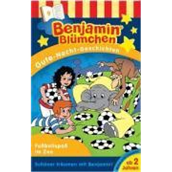 Benjamin Blümchen, Gute-Nacht-Geschichten - Fußballspaß im Zoo, 1 Cassette, Benjamin Blümchen, Gute-nacht-geschichten