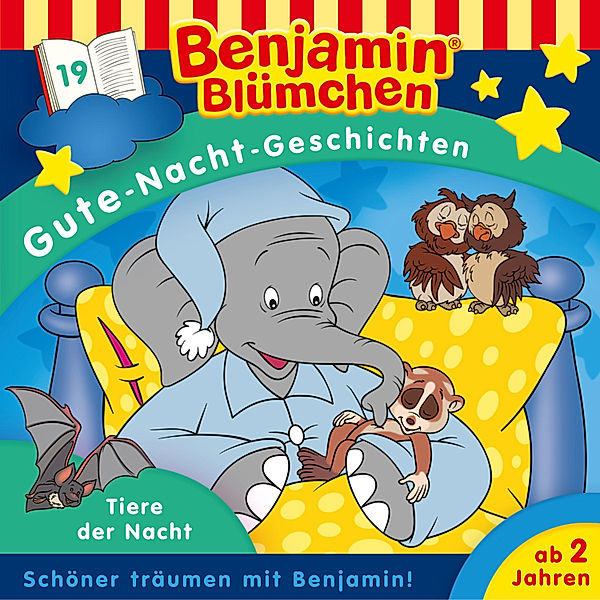 Benjamin Blümchen - Gute-Nacht-Geschichten - 19 - Benjamin Blümchen - Gute-Nacht-Geschichten - Tiere der Nacht, Vincent Andreas