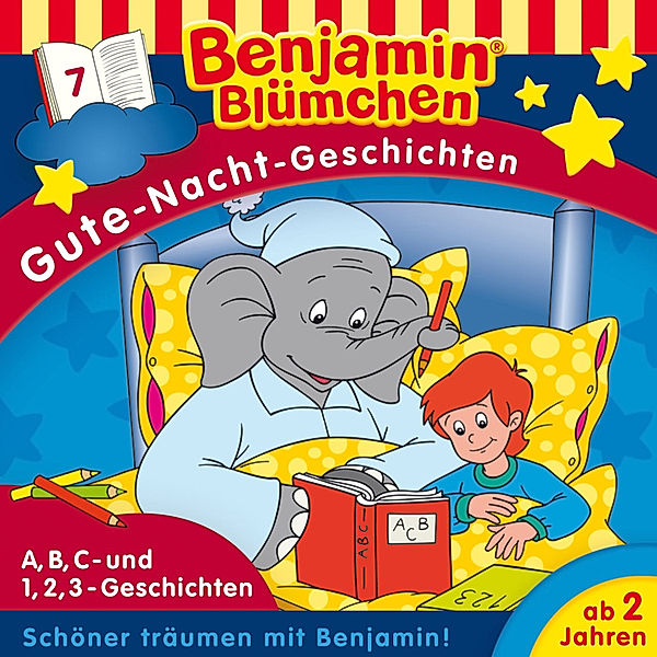 Benjamin Blümchen - Gute-Nacht-Geschichten - 7 - Benjamin Blümchen - Gute-Nacht-Geschichten - A,B,C-und 1,2,3-Geschichten, Vincent Andreas