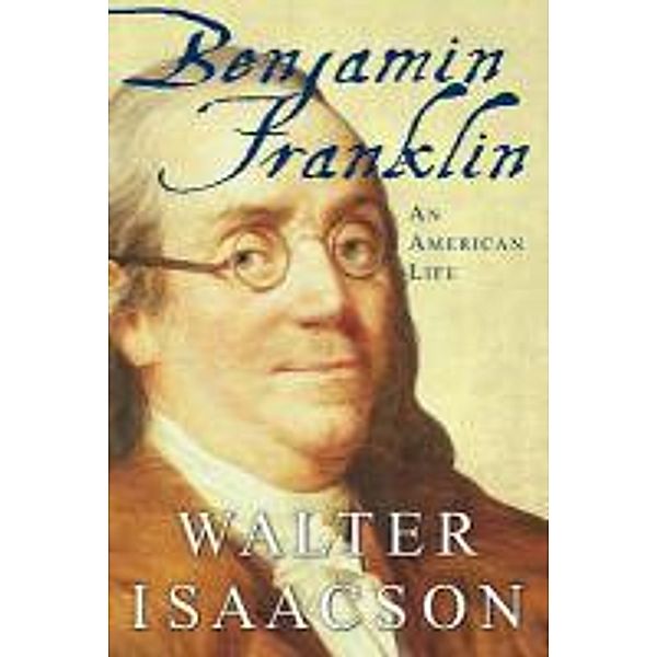 Benjamin Franklin, Walter Isaacson