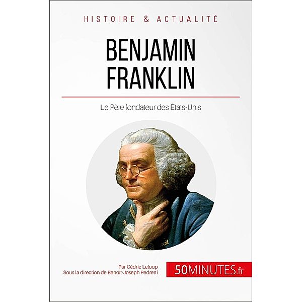 Benjamin Franklin, Cédric Leloup, 50minutes