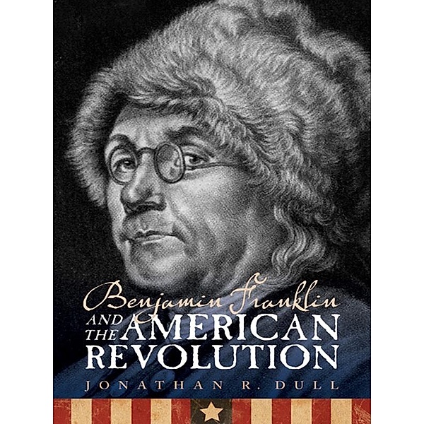 Benjamin Franklin and the American Revolution, Dull