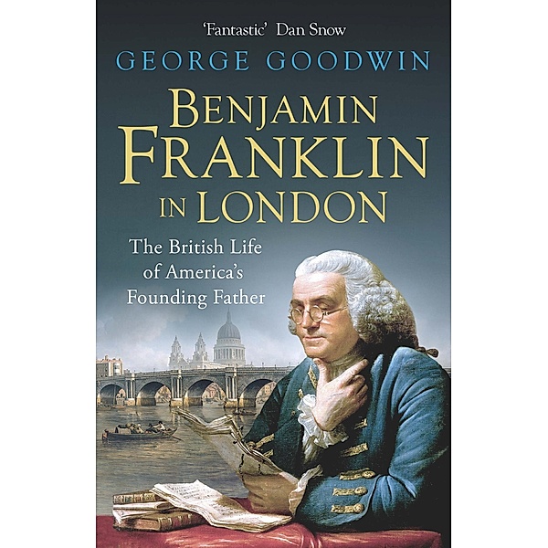 Benjamin Franklin in London / Weidenfeld and Nicholson, George Goodwin