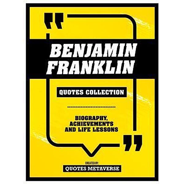 Benjamin Franklin - Quotes Collection, Quotes Metaverse