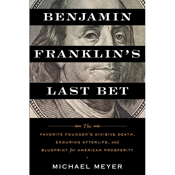 Benjamin Franklin's Last Bet, Michael Meyer