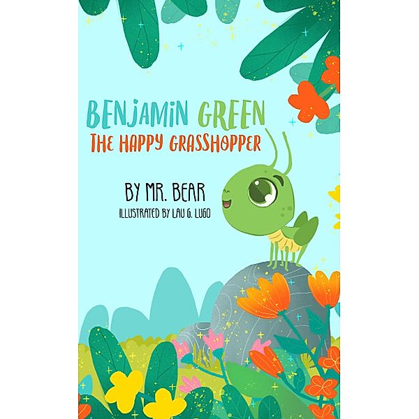 Benjamin Green the Happy Grasshopper, Mister Bear