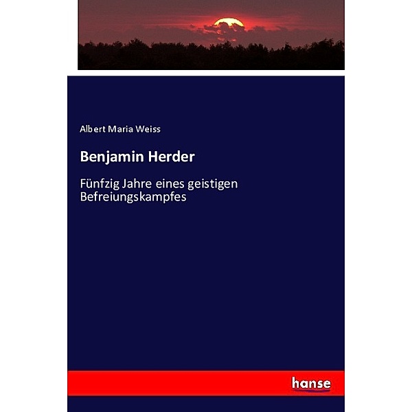 Benjamin Herder, Albert Maria Weiss