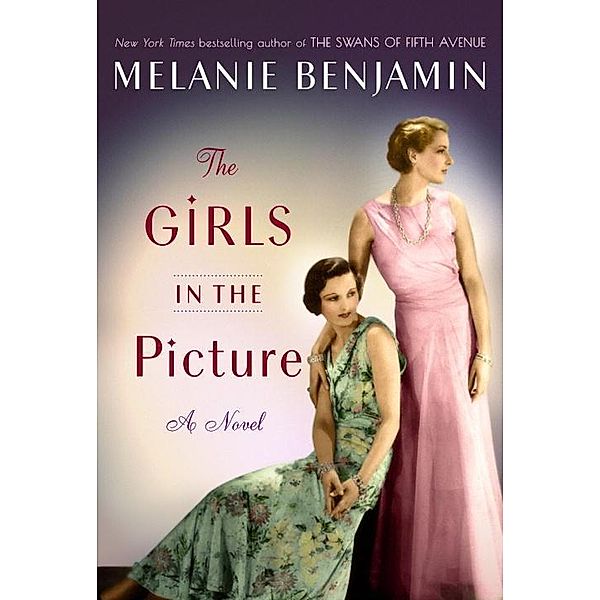 Benjamin, M: Girls in the Picture, Melanie Benjamin