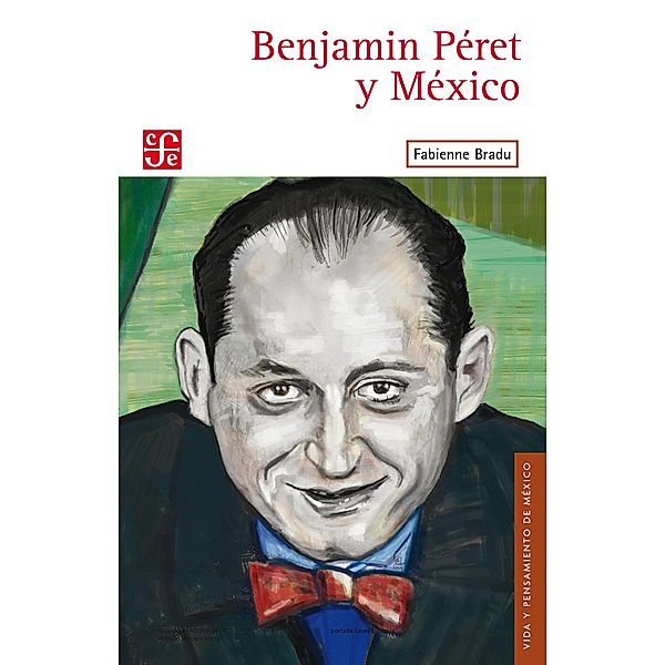 Benjamin Péret y México, Fabienne Bradu