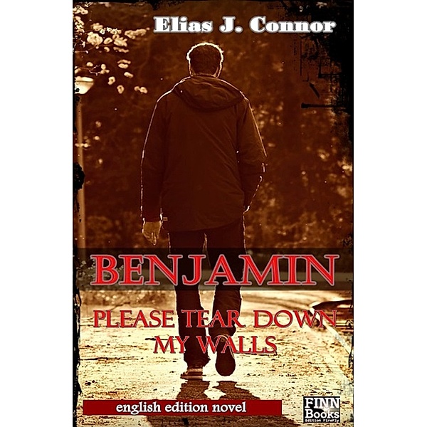 Benjamin - Please tear down my walls, Elias J. Connor