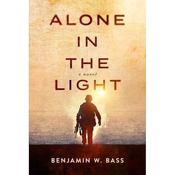 Benjamin W. Bass: Alone In The Light, Benjamin W. Bass