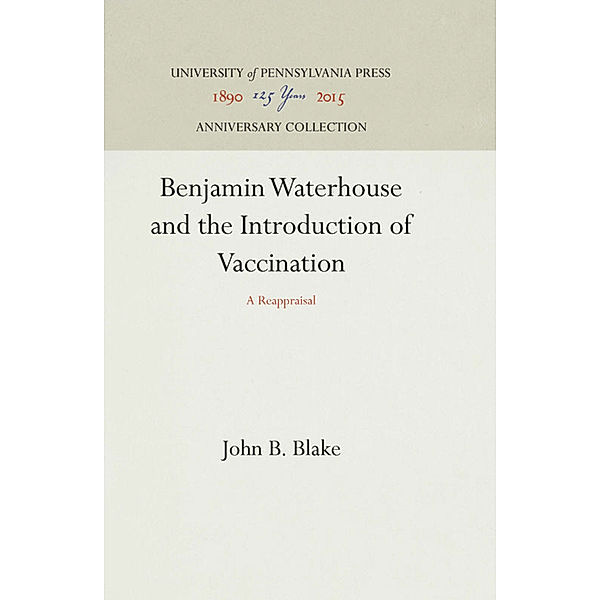 Benjamin Waterhouse and the Introduction of Vaccination, John B. Blake