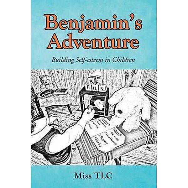 Benjamin's Adventure / Black Lacquer Press & Marketing Inc., Miss Tlc