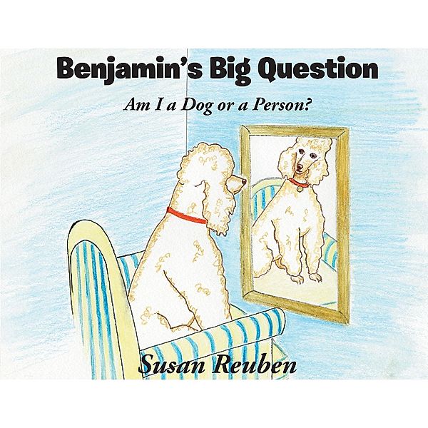 Benjamin's Big Question, Susan Reuben